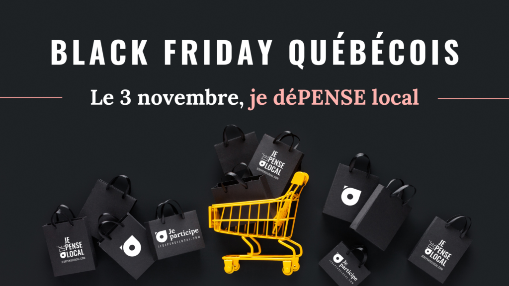 je dépense local le black friday québécois 3 novembre dépenser localement événement artisan entreprise compagnie