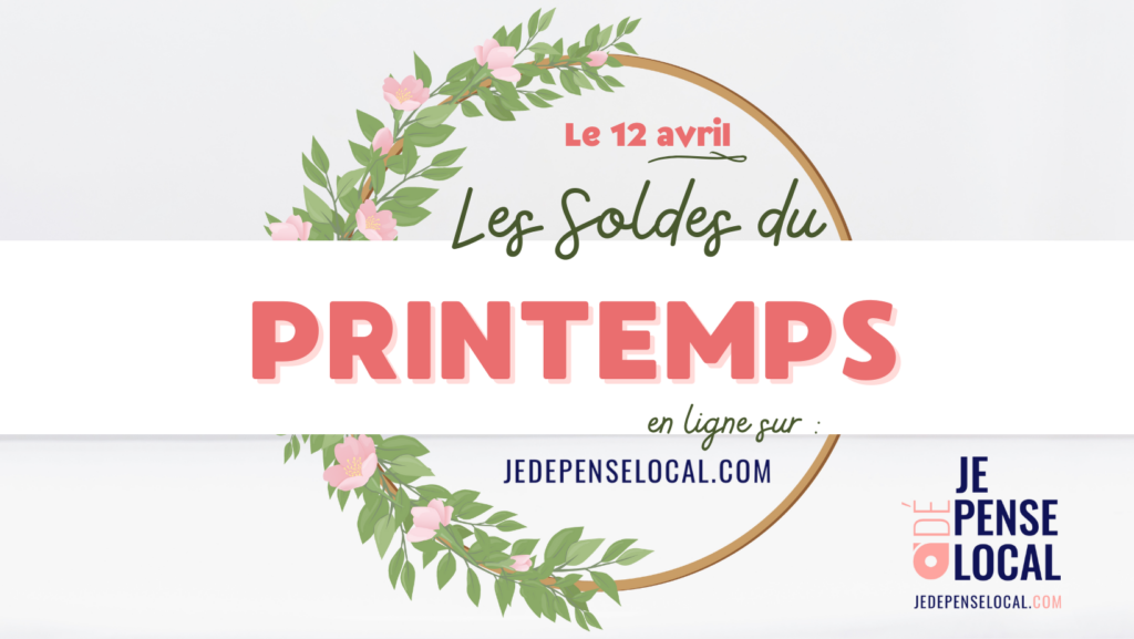 Soldes du Printemps je dépense local événement black friday québécois 3 novembre 12 avril achat entreprise artisan