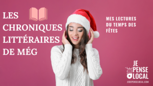 les chroniques littéraires de még mes lectures du temps des fêtes