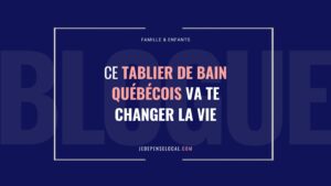 tablier de bain québécois Bubulle et Jujube entreprise québécoise jedepenselocal.com